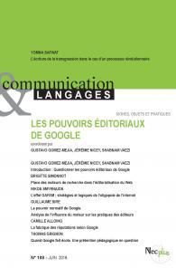 Communication et Langages N° 188, juin 2016 : Les pouvoirs éditoriaux de Google - Gomez-Mejia Gustavo - Nicey Jérémie - Vaezi Shabna