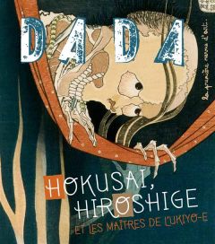Dada N° 180, Février 2013 : Hokusai, Hiroshige et les maîtres de l'ukiyo-e - Gimonnet Catherine - Simon Clémence - Martin-Neute
