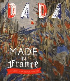 Dada N° 203, septembre 2015 : Made in France. Les maitres de la peinture française - Nobial Christian - Ullmann Antoine