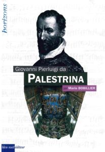 Palestrina, Giovanni Pierluigi - Bobillier Marie