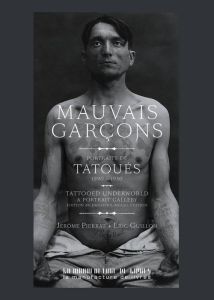 Mauvais garçons. Portraits de tatoués (1890-1930), Edition bilingue français-anglais - Pierrat Jérôme - Guillon Eric - Valley Stéphane -