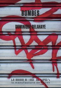 Bombes - Delahaye Dominique