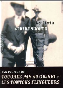 Le Hotu. Chronique de la vie d'un demi-sel - Simonin Albert