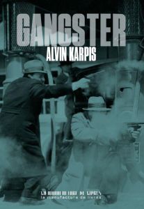Gangster - Karpis Alvin - Trent Bill