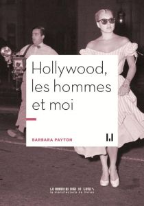 Hollywood, les hommes et moi - Payton Barbara - Forma Dominique