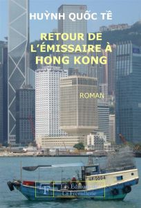 Retour de l'émissaire à Hong Kong - Huynh Quoc Te