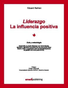 Liderazgo :La influencia positiva - Beltran Eduard - Publishing Emerit