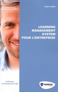 Learning Management System pour l'entreprise - Lungu Virgile, Elbaz Michèle