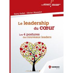 Le leadership du coeur / Les 4 postures des nouveaux leaders - Kallel Samy-Masselot Olivier