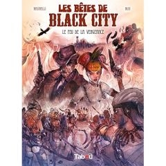 Les bêtes de Black City Tome 3 : Le feu de la vengeance - Rastrelli Marco - Nuti Lorenzo