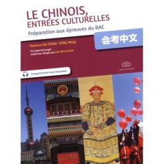 Le chinois, entrées culturelles - Hu-Sterk Florence - Song Weiyi - Bellassen Joël