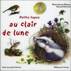 Petite fugue au clair de lune - Haroux-Métayer Eliane - Bertrand Bernard