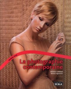 La photographie contemporaine - Gattinoni Christian - Vigouroux Yannick