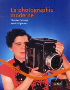 La photographie moderne - Gattinoni Christian, Vigouroux Yannick