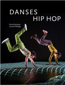 Danser hip hop - Boisseau Rosita - Philippe Laurent