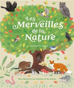 Les Merveilles de la Nature - Deppe Iris - Cheeseman Polly - Lucas Florian