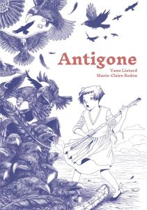 Antigone - Liotard Yann - Redon Marie-Claire