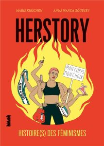 Herstory. Histoire(s) des féminismes - Kirschen Marie - Gogusey Anna Wanda