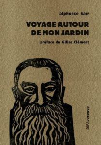 Voyage autour de mon jardin - Karr Alphonse - Clément Gilles
