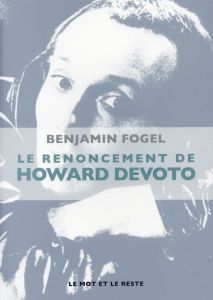 Le renoncement d'Howard Devoto - Fogel Benjamin