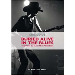 Buried alive in the blues / L'histoire du blues rock américain - Doidy Eric