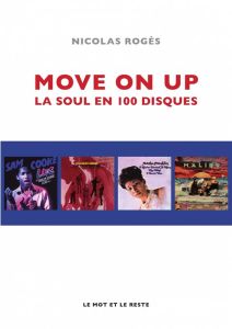 Move on up. La soul en 100 disques - Roges Nicolas