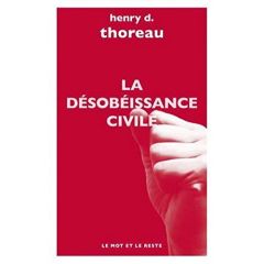 La désobéissance civile - Thoreau Henry-David - Granger Michel - Mallet Nico
