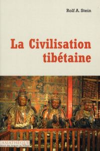 La Civilisation tibétaine. 5e édition - Stein Rolf