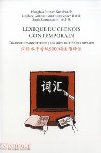 Lexique du chinois contemporain - Poizat-Xie Honghua - Goldschmidt-Clermont Delphine