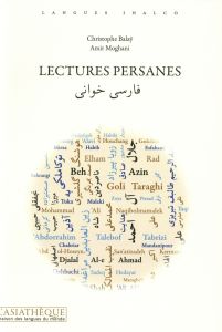 Lectures persanes. Edition blinigue, avec 1 CD audio MP3 - Balaÿ Christophe - Moghani Amir