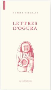 Lettres d'Ogura - Delahaye Hubert