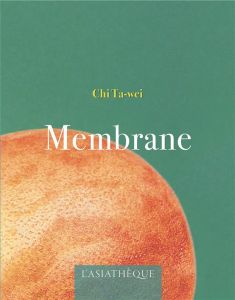 Membrane - Chi Ta-wei