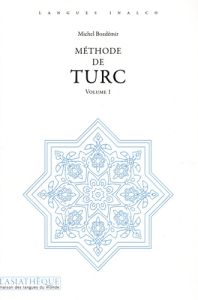 Méthode de turc. Volume 1 = Audio. Exercices et lexique turc-français par Cybèle Berk - Bozdémir Michel