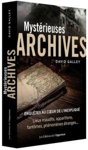 Mystérieuses archives - Galley David
