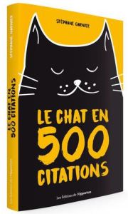 Le chat en 500 citations - Garnier Stéphane