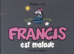 Francis est malade - Bouilhac Claire - Raynal Jake