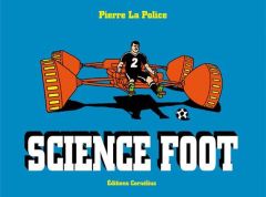 Science Foot. Tome 2 - La Police Pierre