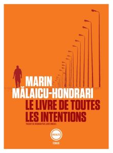 Le livre de toutes les intentions - Malaicu-Hondrari Marin - Hinckel Laure