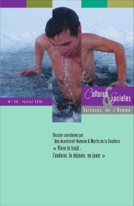 Cultures & Sociétés N° 39, juillet 2016 : "Vivre le froid : l'endurer, le déjouer, en jouer" - Acovitsioti-Hameau Ada - La Soudière Martin de
