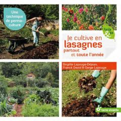 Je cultive en lasagnes partout et toute l'année - Lapouge-Déjean Brigitte - David Franck - Lapouge S