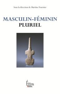 Masculin-féminin pluriel - Fournier Martine