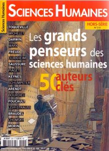 Sciences Humaines Hors-série N° 20, juin-juillet 2015 : Les grands auteurs des sciences humaines. 50 - Dortier Jean-François