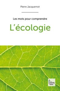 L'écologie - Jacquemot Pierre