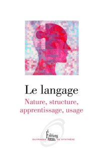 Le langage - Abdellilah-Bauer Barbara - Auroux Sylvain - Bijelj