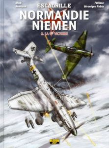 Escadrille Normandie-Niemen Tome 2 : Le 1re victoire - JENNISON MARK