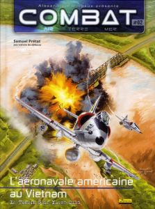 Combat : Air Tome 2 : L'aéronavale américainen au Vietnam - Prétat Samuel