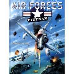 Air Forces - Vietnam Tome 2 : Sarabande au Tonkin - Wallace JG - Cash JL