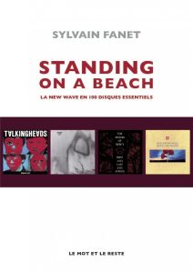 Standing on a beach. La new wave en 100 disques essentiels - Fanet Sylvain
