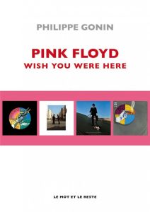 Pink Floyd. Wish You Were Here - Gonin Philippe