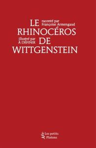 Le rhinocéros de Wittgenstein - Armengaud Françoise - Buxton Annabelle